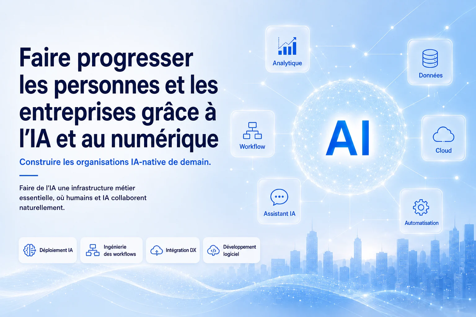 Faire progresser les personnes et les entreprises grâce à l’IA et au numérique. Construire les organisations IA-native de demain.